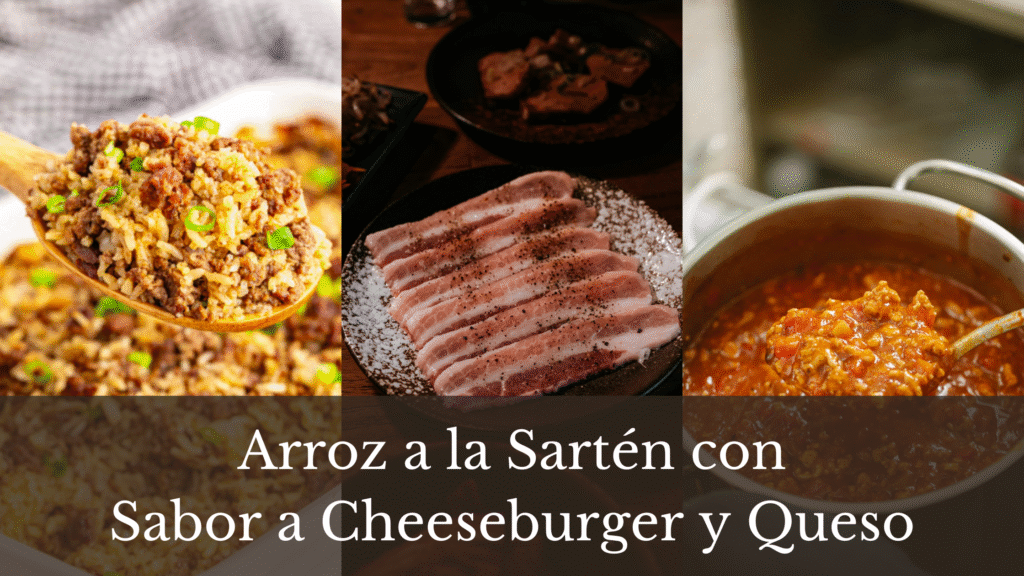 Collage de tres imágenes del arroz a la sartén con sabor a cheeseburger y queso, mostrando diferentes ángulos del plato cremoso y gratinado.